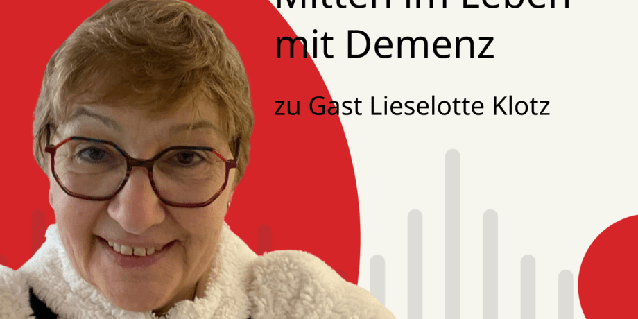 Podcastcover mit Frau die mit Demenz mitten im Leben steht