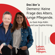 Die Gäste der Desideria-Podcastfolge Demenz: Keine Frage des Alters